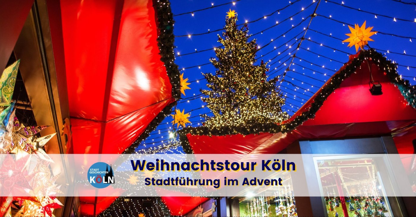 Weihnachtstour K\u00f6ln - Stadtf\u00fchrung K\u00f6ln im Advent