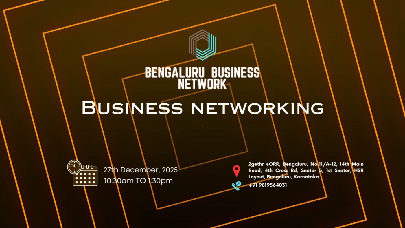 BENGALURU BUSINESS NETWORK |BUSINESS NETWORKING 2025
