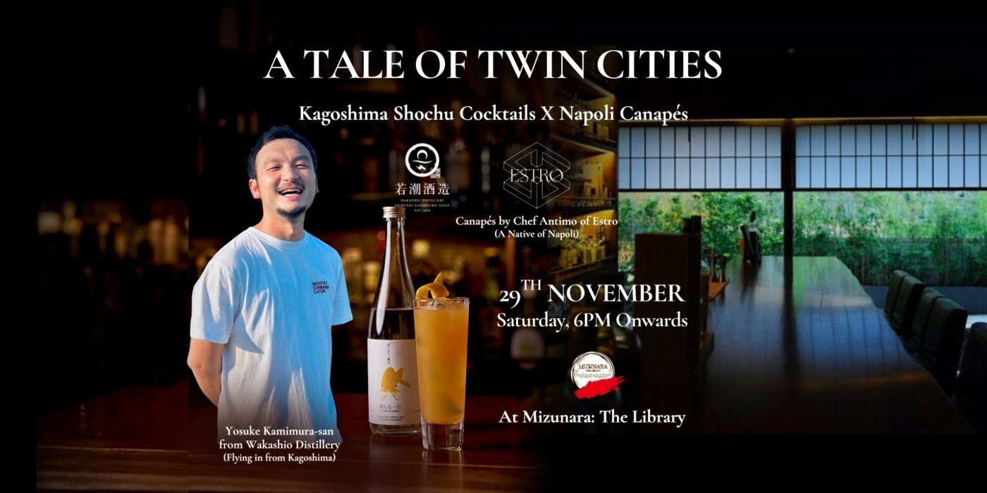 A Tale of Twin Cities: Kagoshima Shochu Cocktails X Napoli Canap\u00e9s