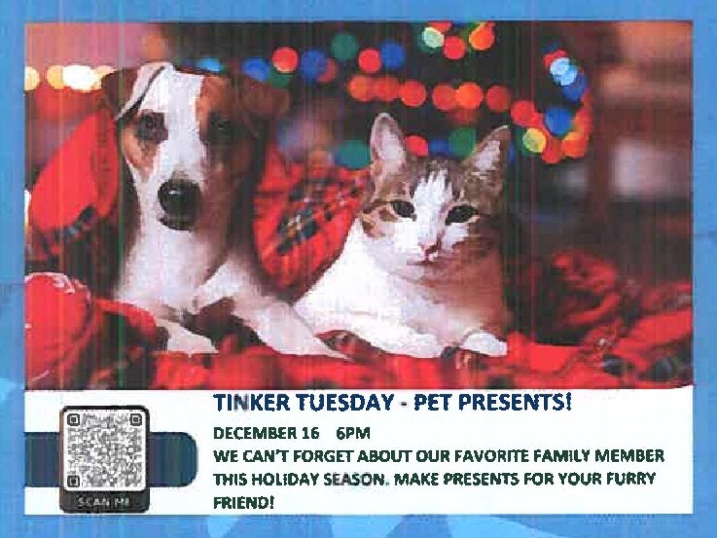 The Tinker Tuesday Pet Presents Maker Event