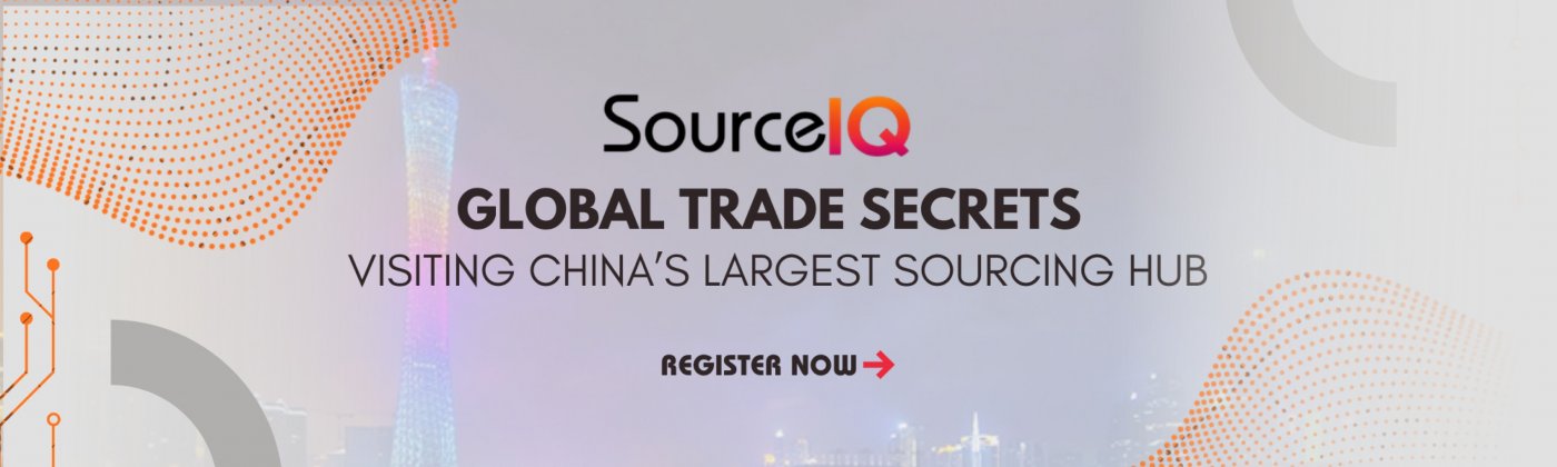 Global Trade Secrets \u2013 Visiting China\u2019s Largest Sourcing Hub