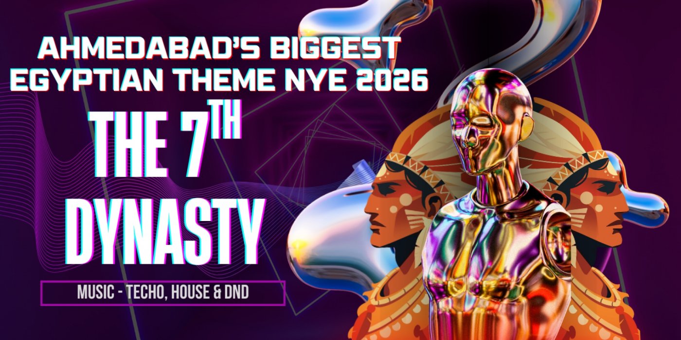 The 7th Dynasty- Ahmedabad\u2019s Biggest Egyptian Theme NYE 2026