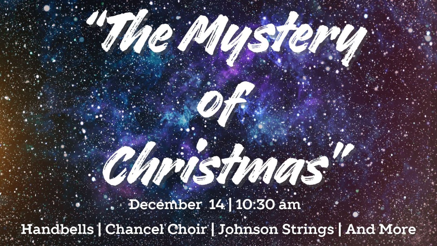 Christmas Cantata: \u201cThe Mystery of Christmas\u201d