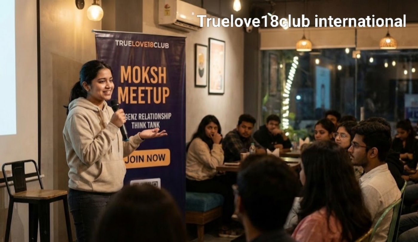 Truelove18club MOKSH MEETUP 