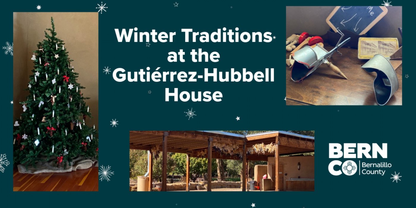Holiday Traditions at the Guti\u00e9rrez-Hubble House