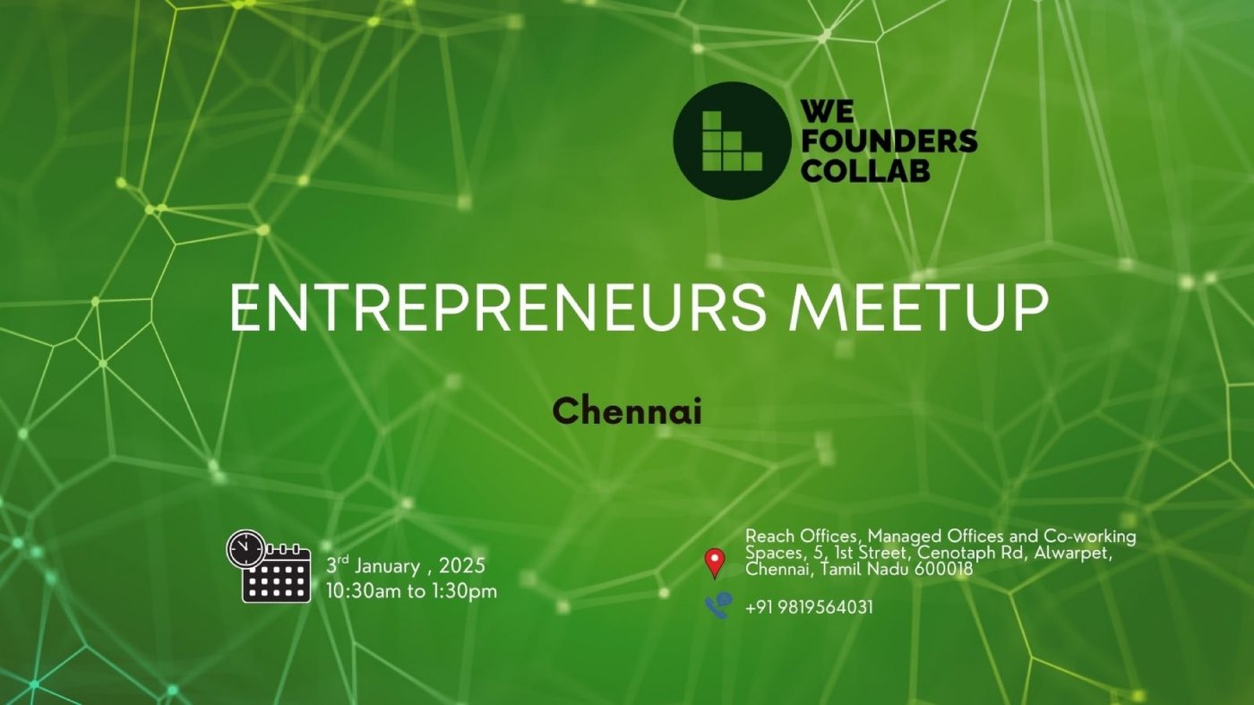 Entreprenuers Meetup by we founders collab Chennai 2026