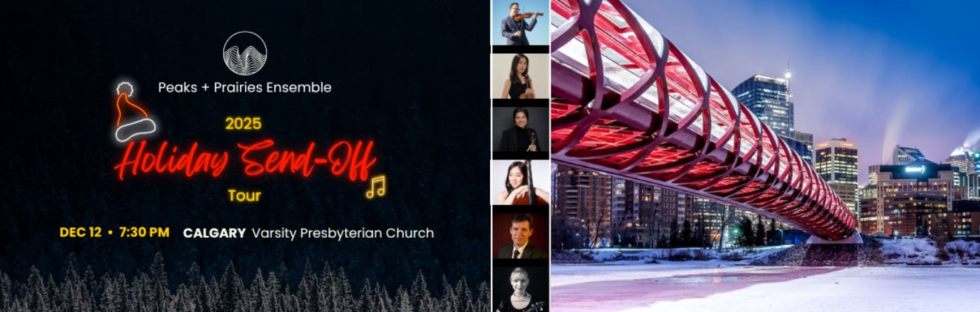 Peaks + Prairies Ensemble \u2022 Live in Calgary \u2022 2025 Holiday Send-Off Tour Concert