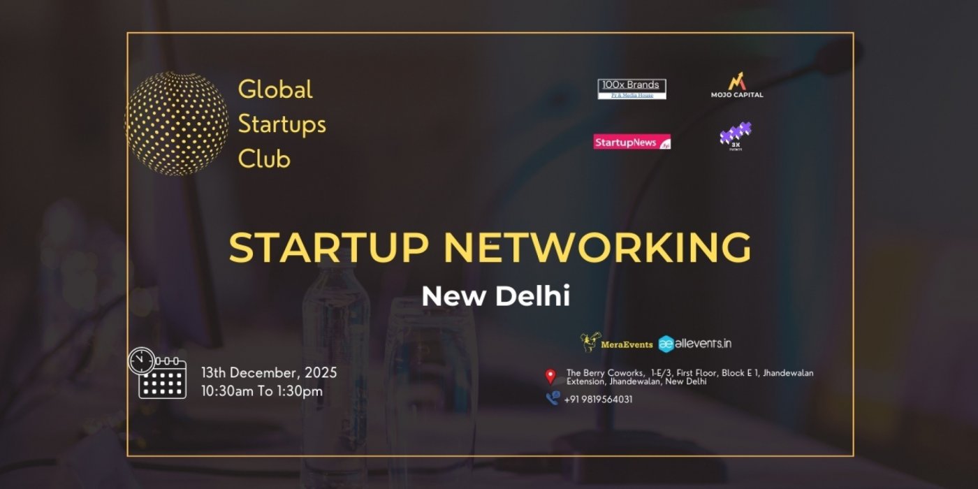 GLOBAL STARTUPS CLUB l STARTUP NETWORKING 2025 New Delhi