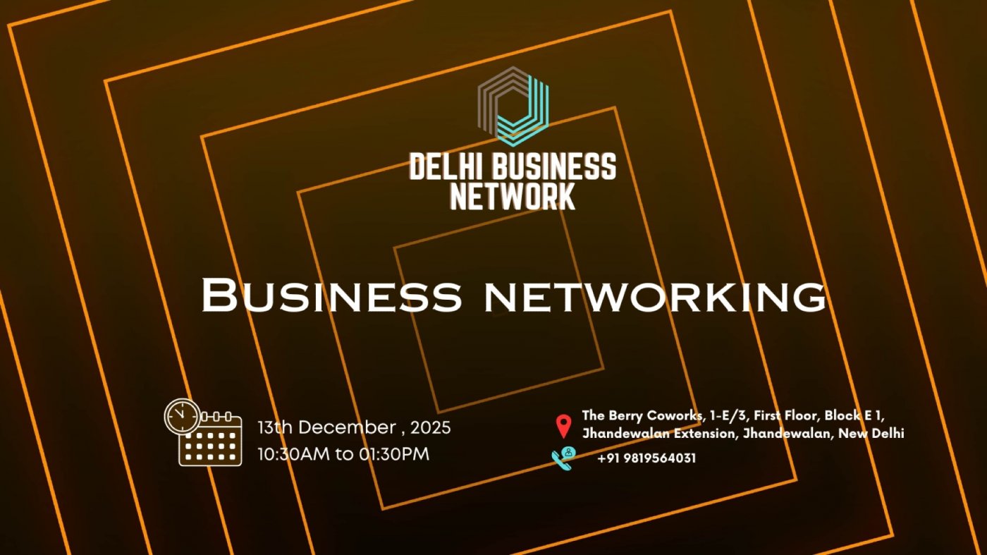 DELHI BUSINESS NETWORK | BUSINESS NETWORKING 2025