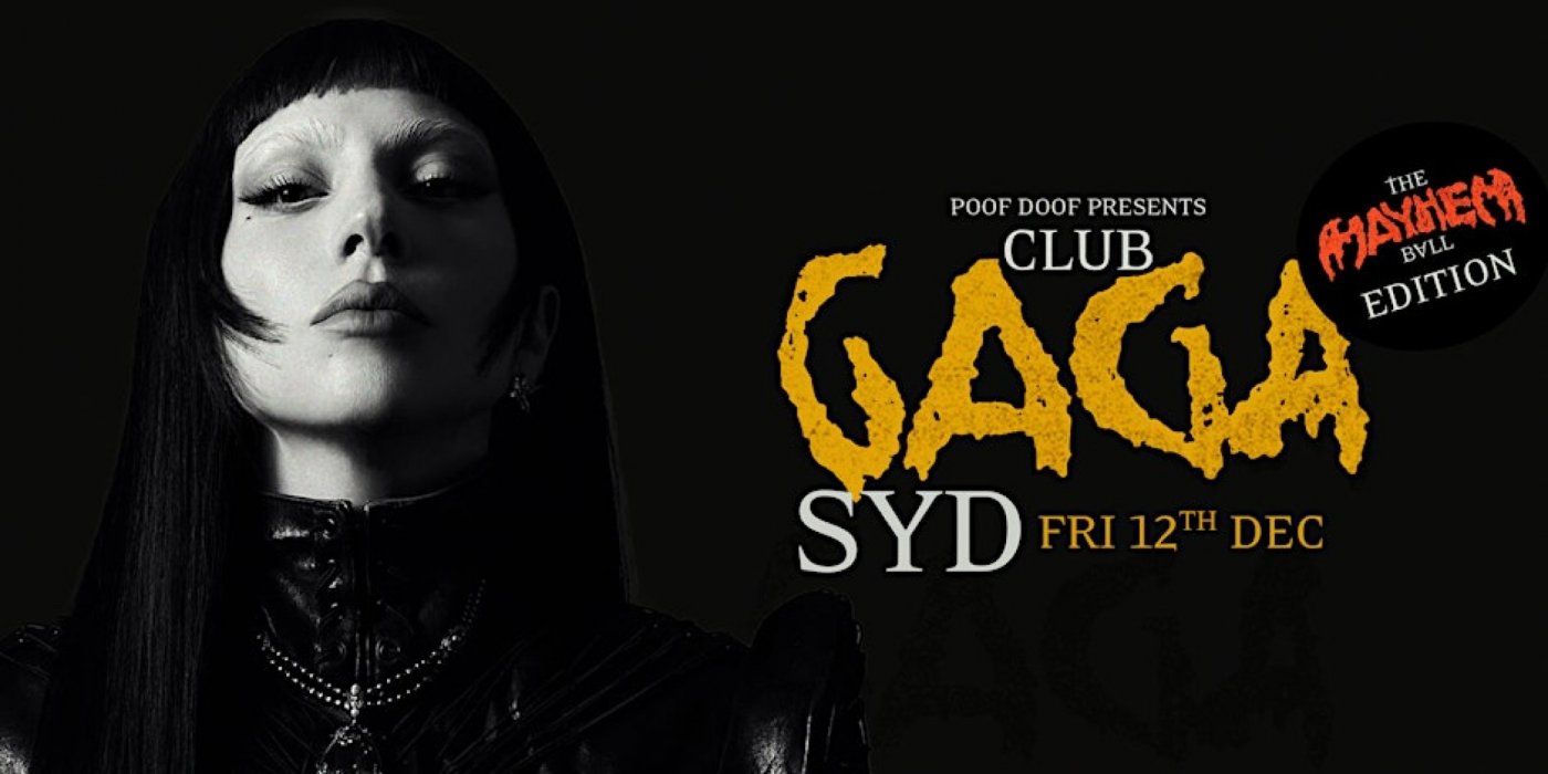 Club Gaga SYD - Concert After Party - Friday 12th December