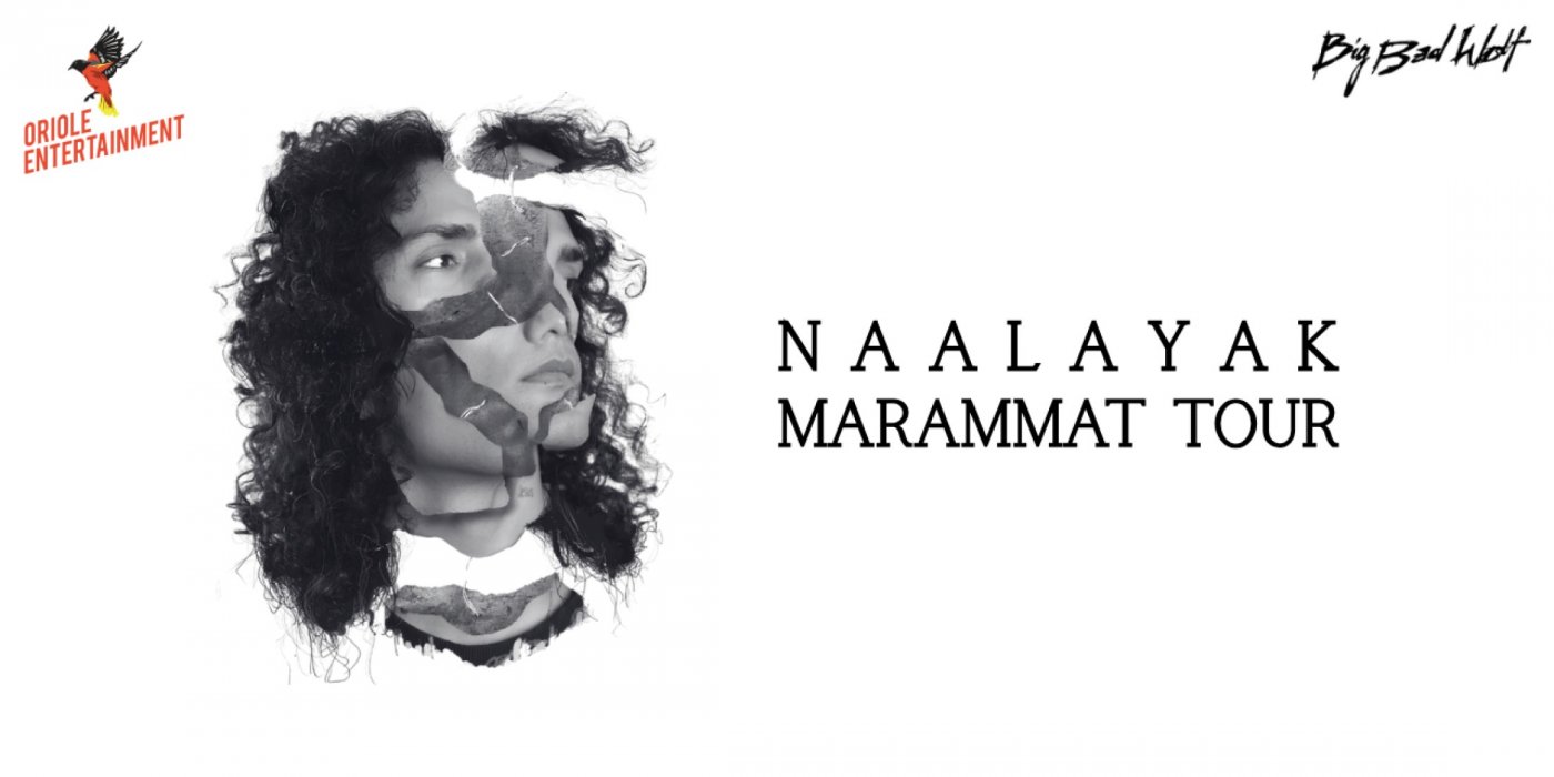 Naalayak - MARAMMAT Tour