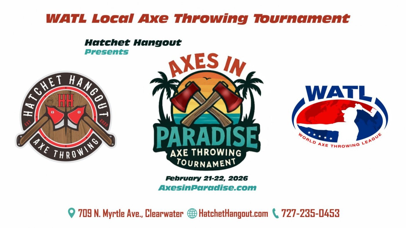  Axes in Paradise - 2026 WATL Local Axe Throwing Tournament at Hatchet Hangout