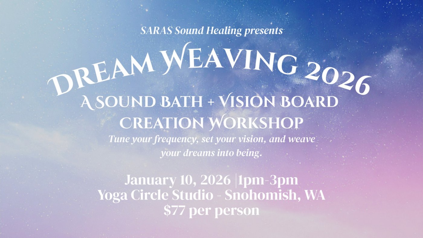 DREAM WEAVING 2026: A SOUND BATH + VISION BOARD CREATION WORKSHOP