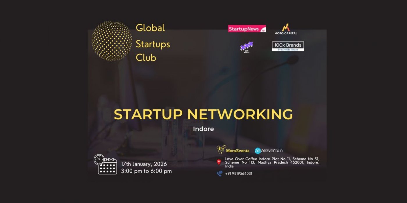 GLOBAL STARTUPS CLUB l STARTUP NETWORKING Indore 2026