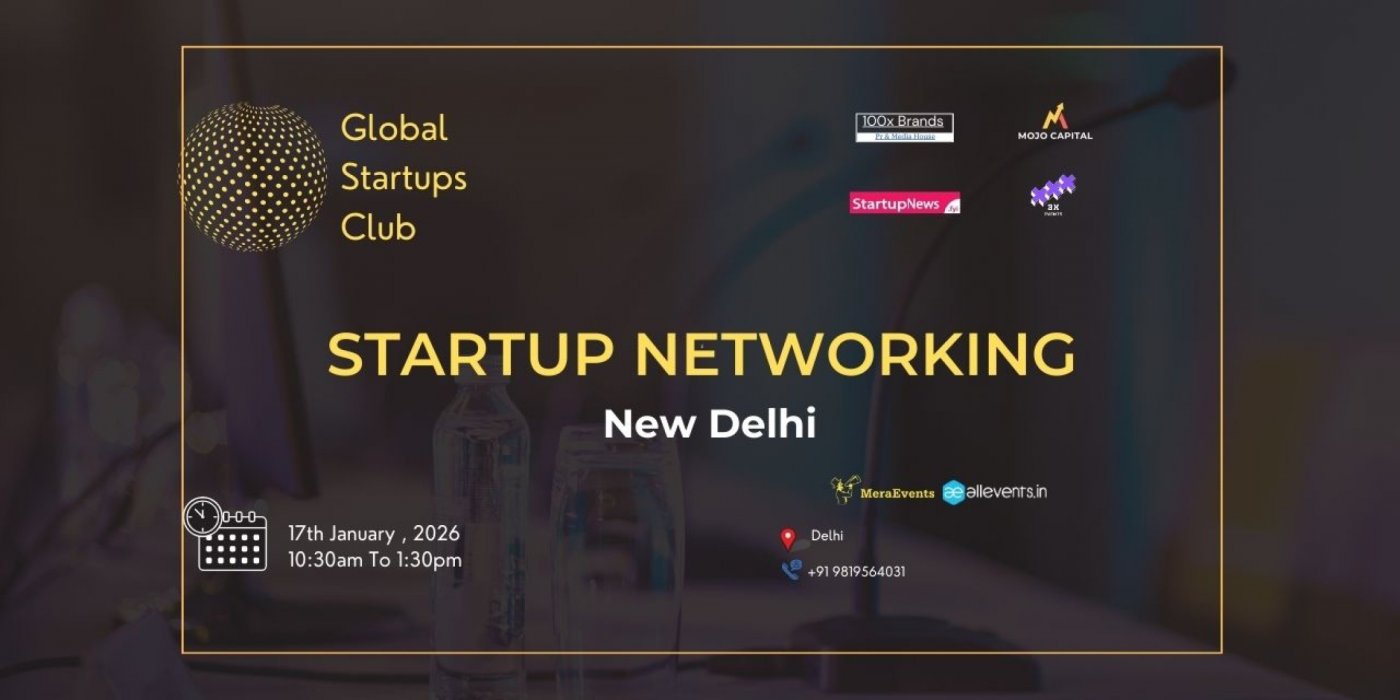 GLOBAL STARTUPS CLUB l STARTUP NETWORKING 2026 New Delhi