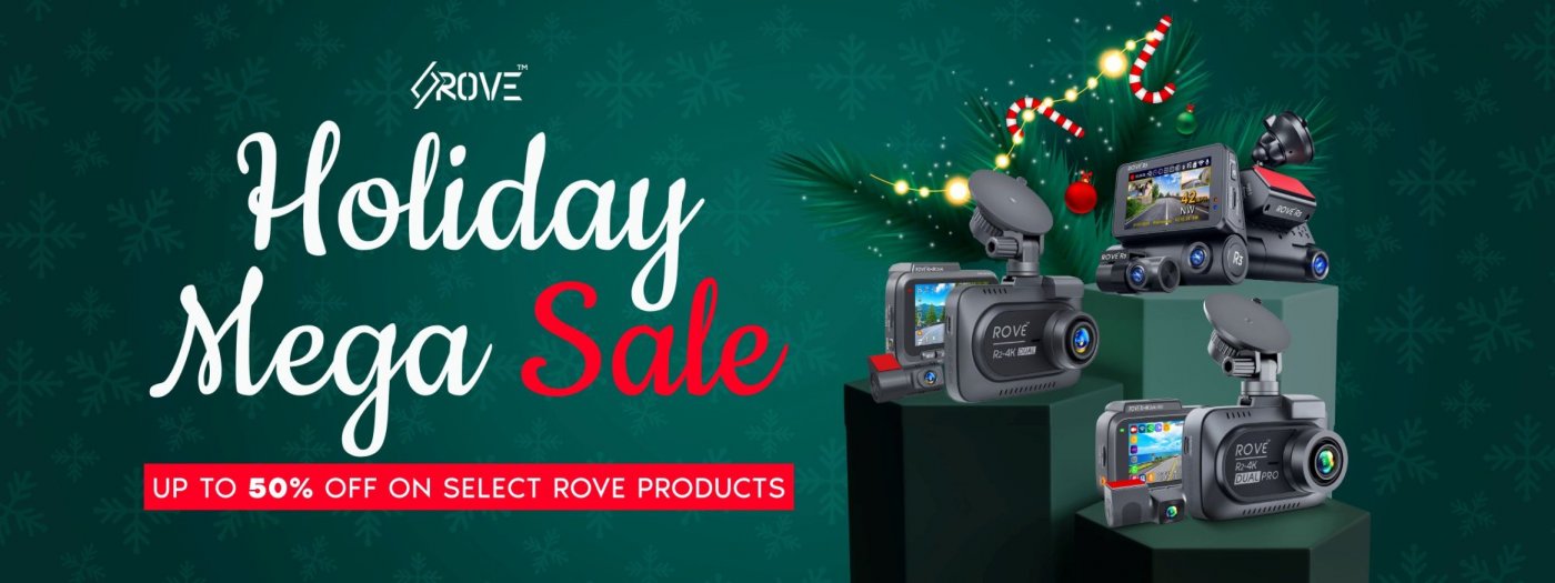Rove Dash Cam Holiday Mega Sales Event \u2014 Capture Every Moment in 4K!
