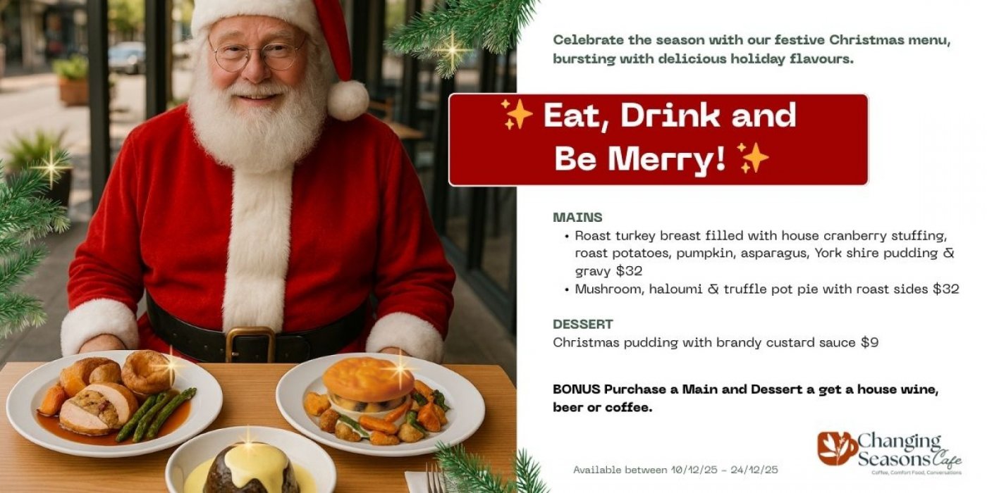 \ud83c\udf89Eat, Drink and be Merry this Season at Changing Seasons Cafe!