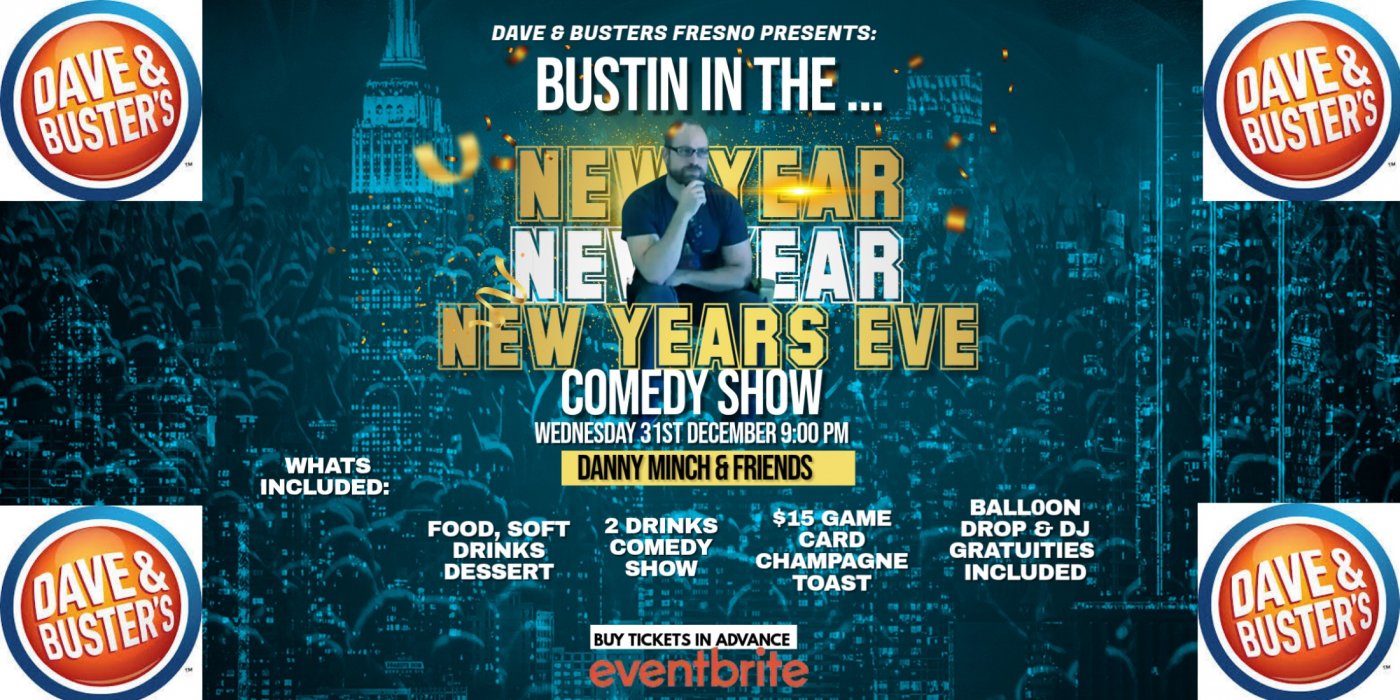 New Years Eve: Dave & Buster's Celebration Comedy Show, Eat. Play. Toast.