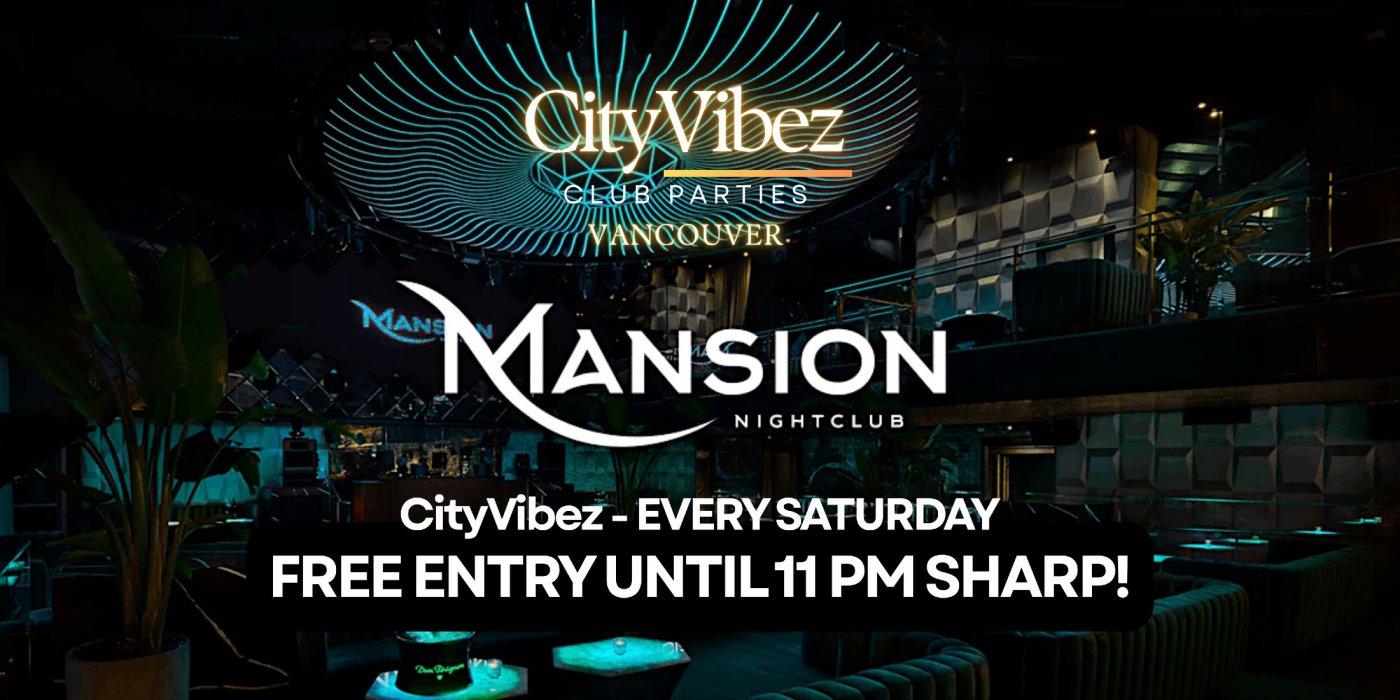 CityVibez - Saturdays @ Mansion Nightclub! FREE ENTRY TILL 11 PM SHARP!
