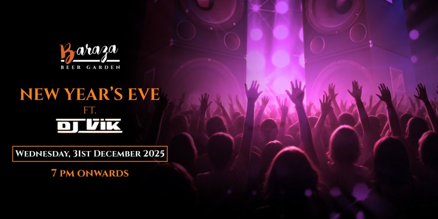 New Year's Eve ft. DJ Vik at Baraza Beer Garden