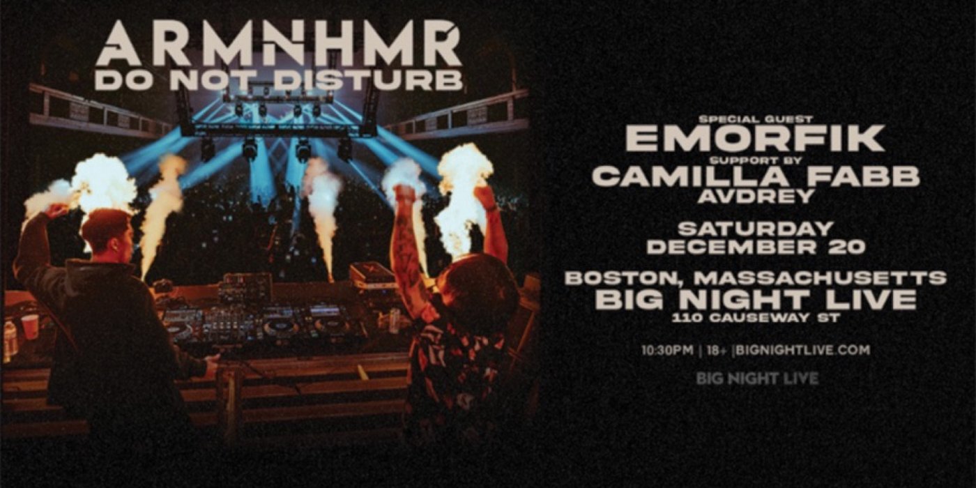 ARMNHMR \u2013 $15 \u2013 Melodic Bass\/Dubstep | Next to TD Garden