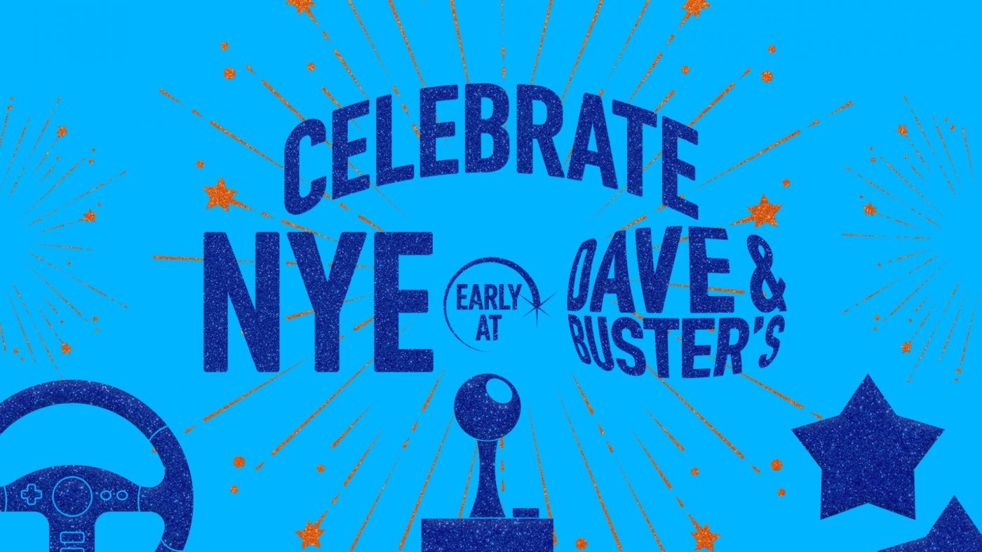 NYE at Dave & Buster's Bakersfield!