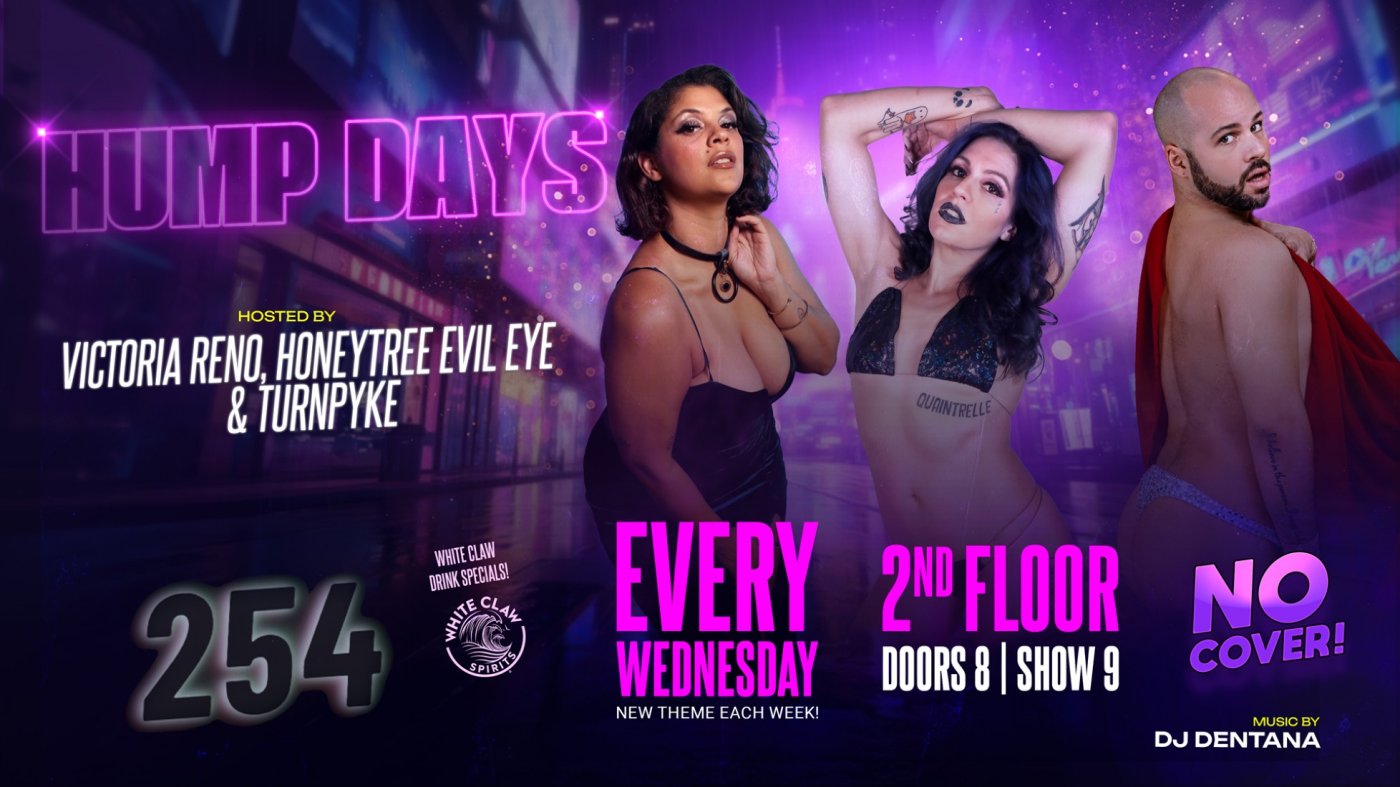 Hump Wednesdays: FREE burlesque and Drag at 254