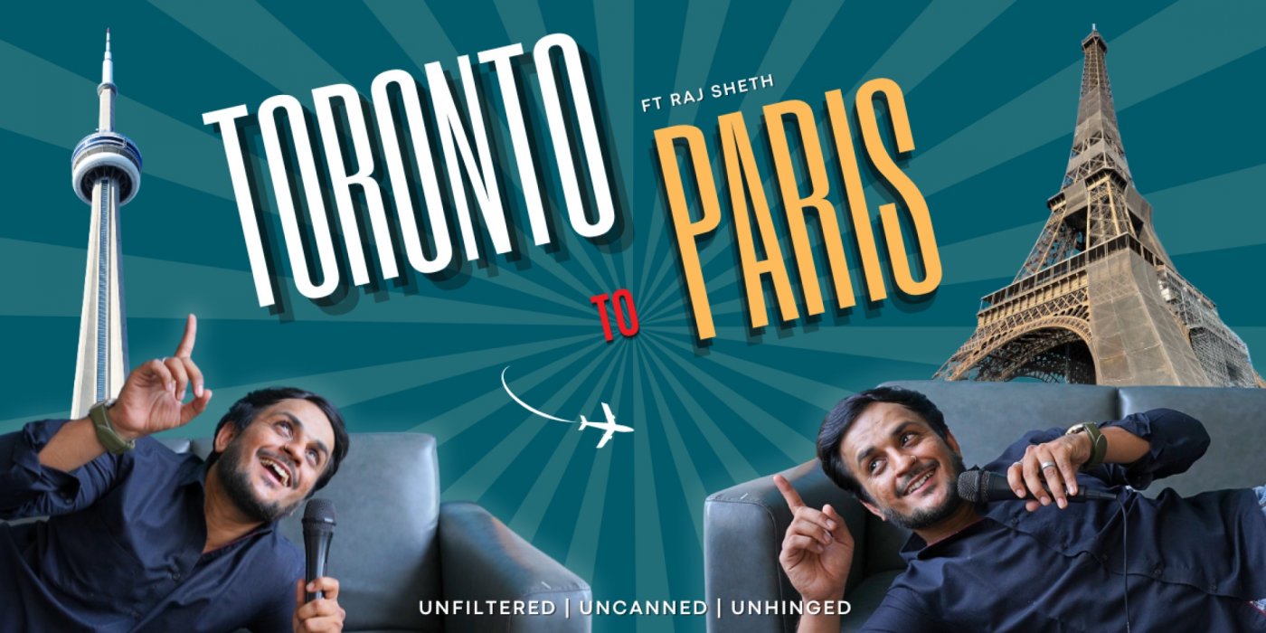 TORONTO TO PARIS - by Raj Sheth