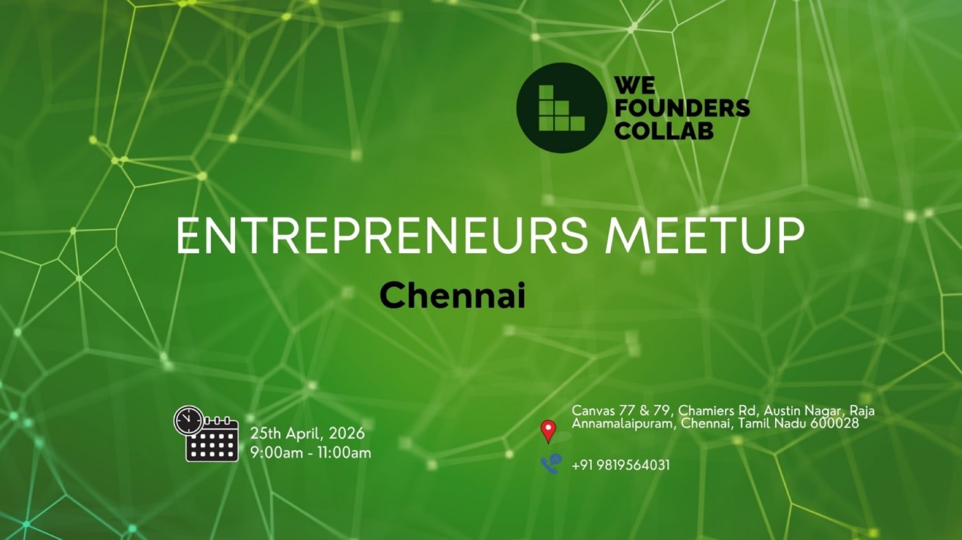Entreprenuers Meetup by we founders collab Chennai 2026 Tickets at ...