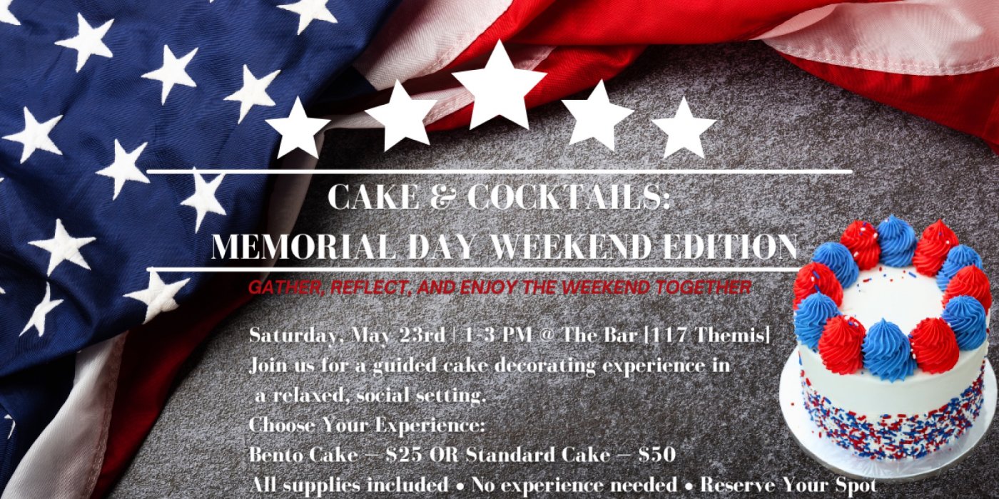 Cake & Cocktails: Memorial Weekend Edition