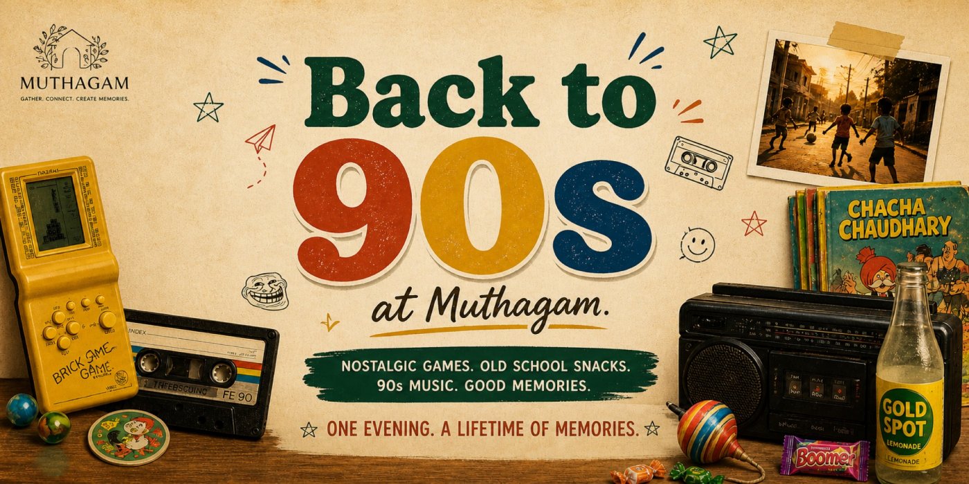 Back to 90s at Muthagam