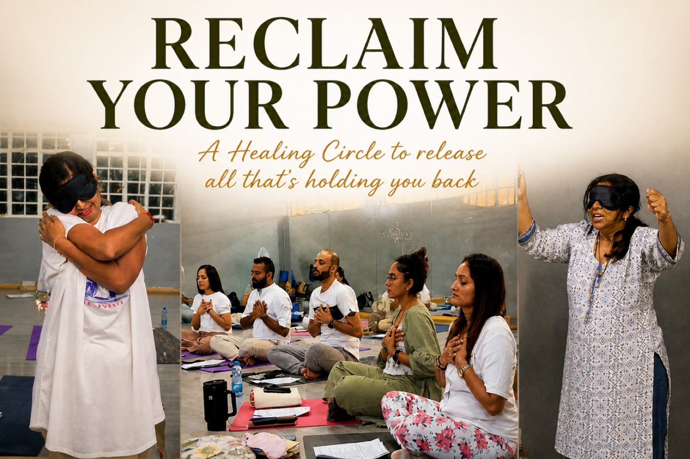 RECLAIM YOUR POWER \u2013 HEALING CIRCLE - AHMEDABAD