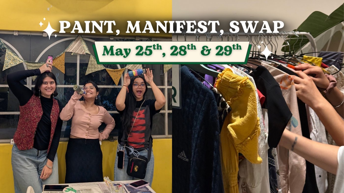 Paint, Manifest & Swap at CPL, Rajpath-Rangoli (May 25th, 28th & 29th)