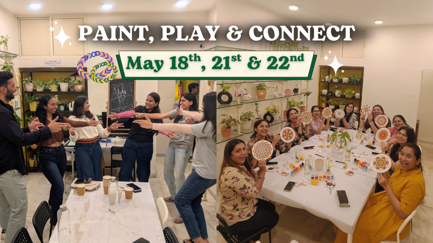 Paint, Play & Connect at CPL, Rajpath-Rangoli (May 18th, 21st & 22nd)