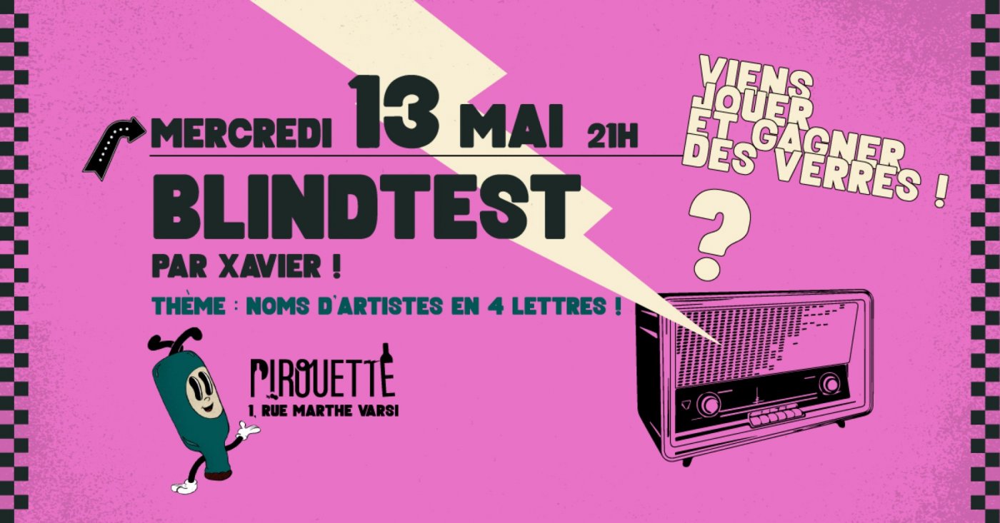 Blindtest de Xavier \/ mer 13 mai \u2022 Th\u00e8me 4 lettres