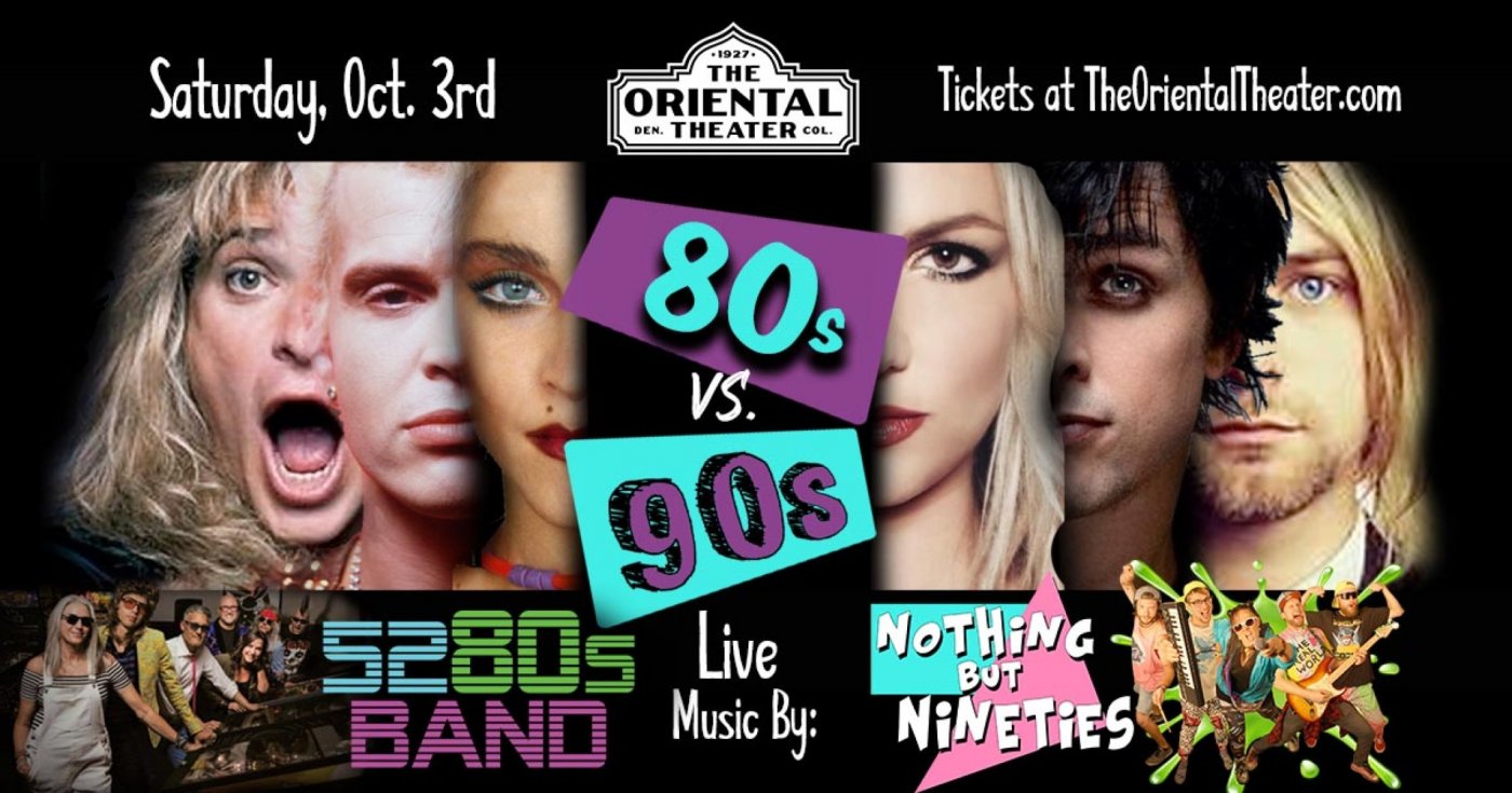 80s vs 90s Live Band Battle at Oriental Theater, Denver on 3rd October ...