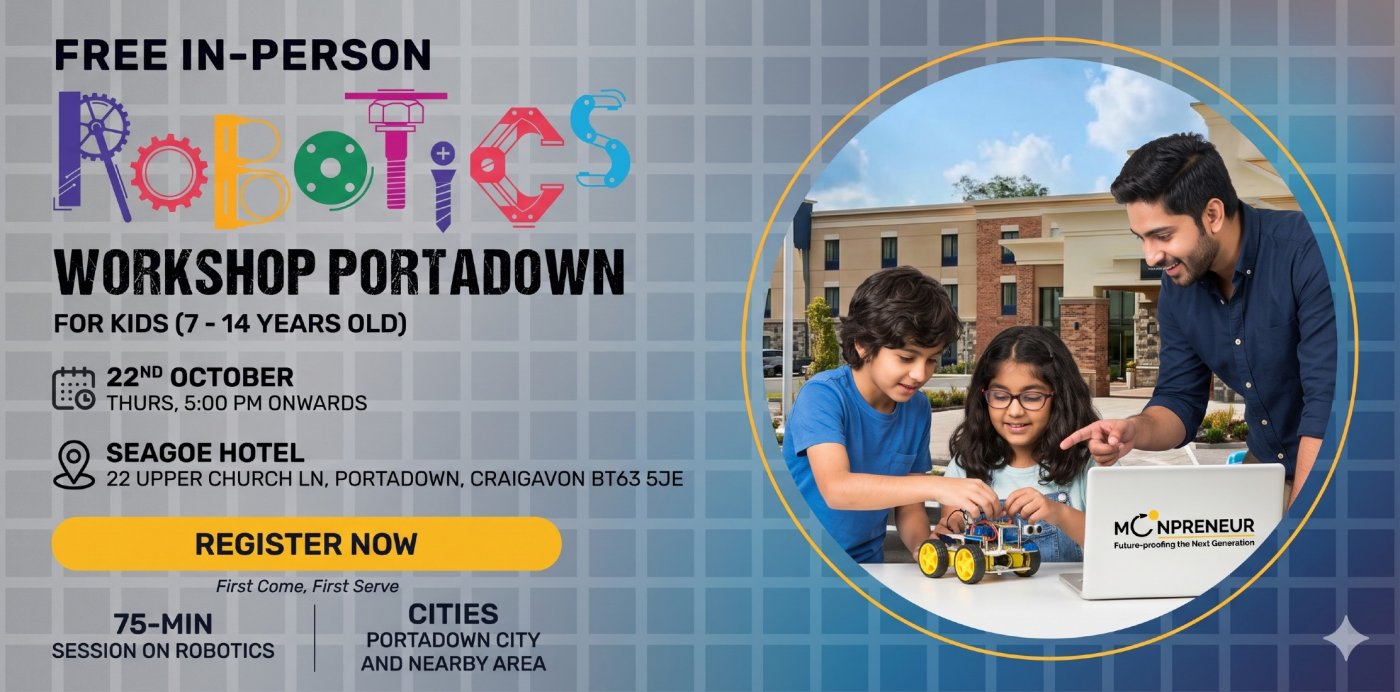Free Robotics Workshop For Kids at Portadown (7-14yrs) Tickets at ...